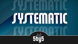 Systematic on 5by5